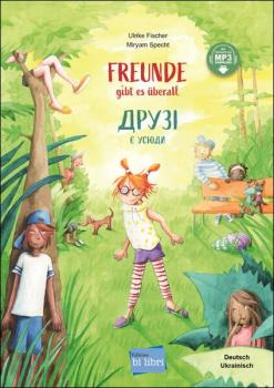 Freunde gibt es überall - ein deutsch-ukrainisches Kinderbuch ab 4 Jahre