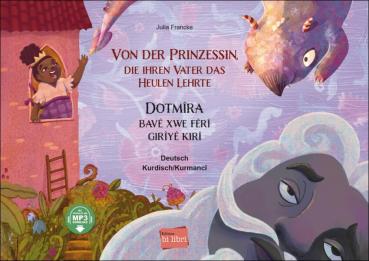 Von der Prinzessin, die ihren Vater das Heulen lehrte - ein deutsch-kurdisches Kinderbuch ab 6 Jahre