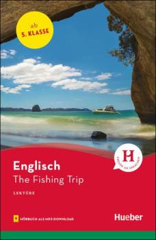 The Fishing Trip - Englisch Lektüre mit Hörbuch als mp3-Download - 5. Klasse