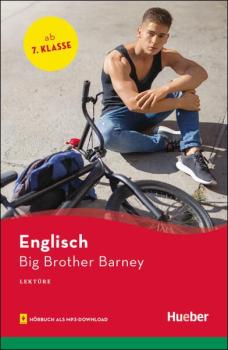 Big Brother Barney - Englisch Lektüre mit Hörbuch als mp3-Download - 7. Klasse