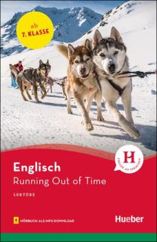 Running Out of Time - Englisch Lektüre mit Hörbuch als mp3-Download - 7. Klasse