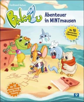 Bakabu - Abenteuer in MINTmausen (für Kinder ab 5 Jahren)