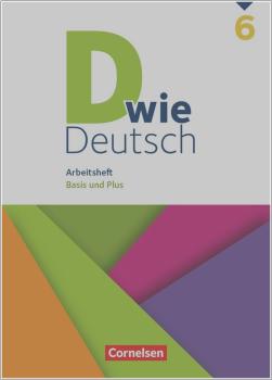 D wie Deutsch Arbeitsheft Basis und Plus - 6. Schuljahr
