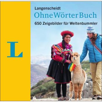 OhneWörterBuch - 650 Zeigebilder für Weltenbummler