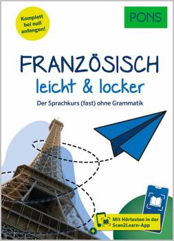 Französisch leicht & locker - der Sprachkurs (fast) ohne Grammatik
