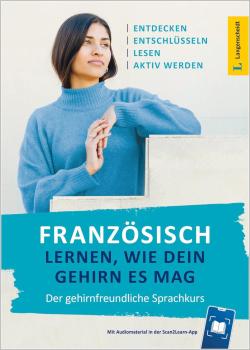 Französisch lernen, wie dein Gehirn es mag