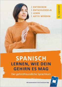 Spanisch lernen, wie dein Gehirn es mag
