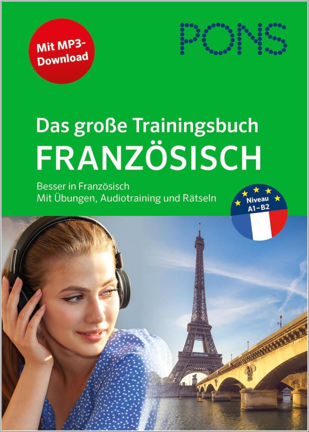 PONS Das große Trainingsbuch Französisch mit Übungen, Audiotraining und Rätseln