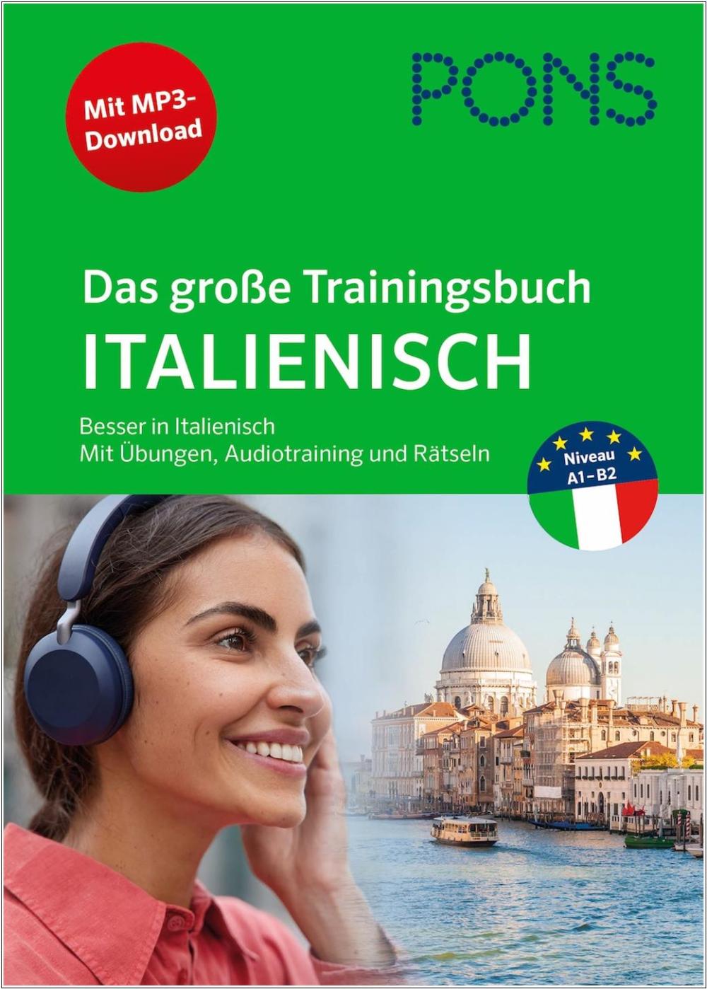 PONS Das große Trainingsbuch Italienisch mit Übungen, Audiotraining und Rätseln