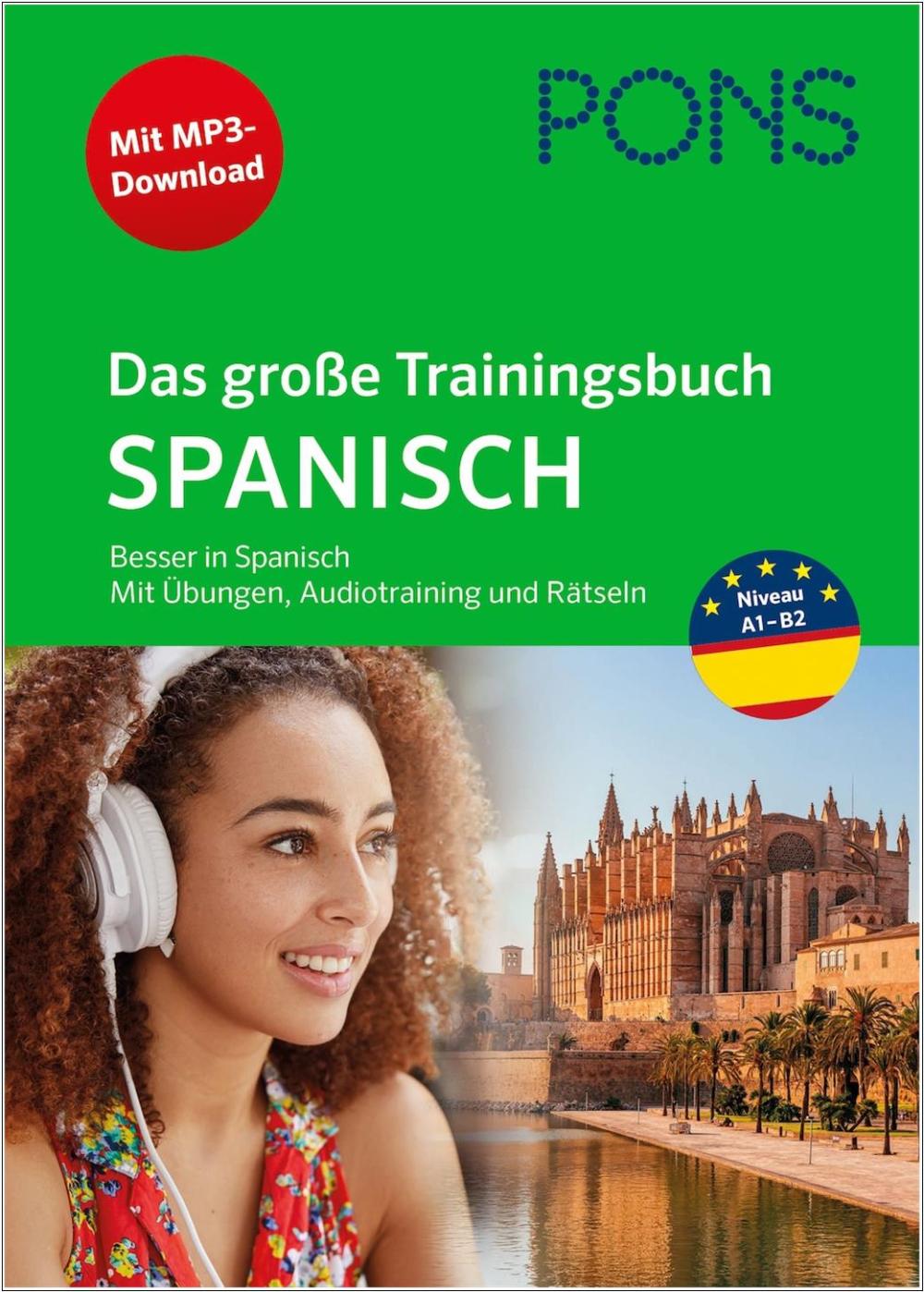 PONS Das große Trainingsbuch Spanisch mit Übungen, Audiotraining und Rätseln