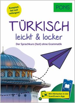 Türkisch leicht & locker - der Sprachkurs (fast) ohne Grammatik