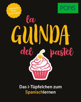 La guinda del pastel - Spanisch aus dem Alltag