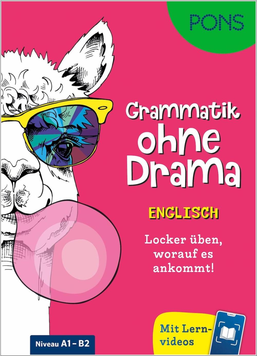 PONS Grammatik ohne Drama Englisch - Locker üben, worauf es ankommt!