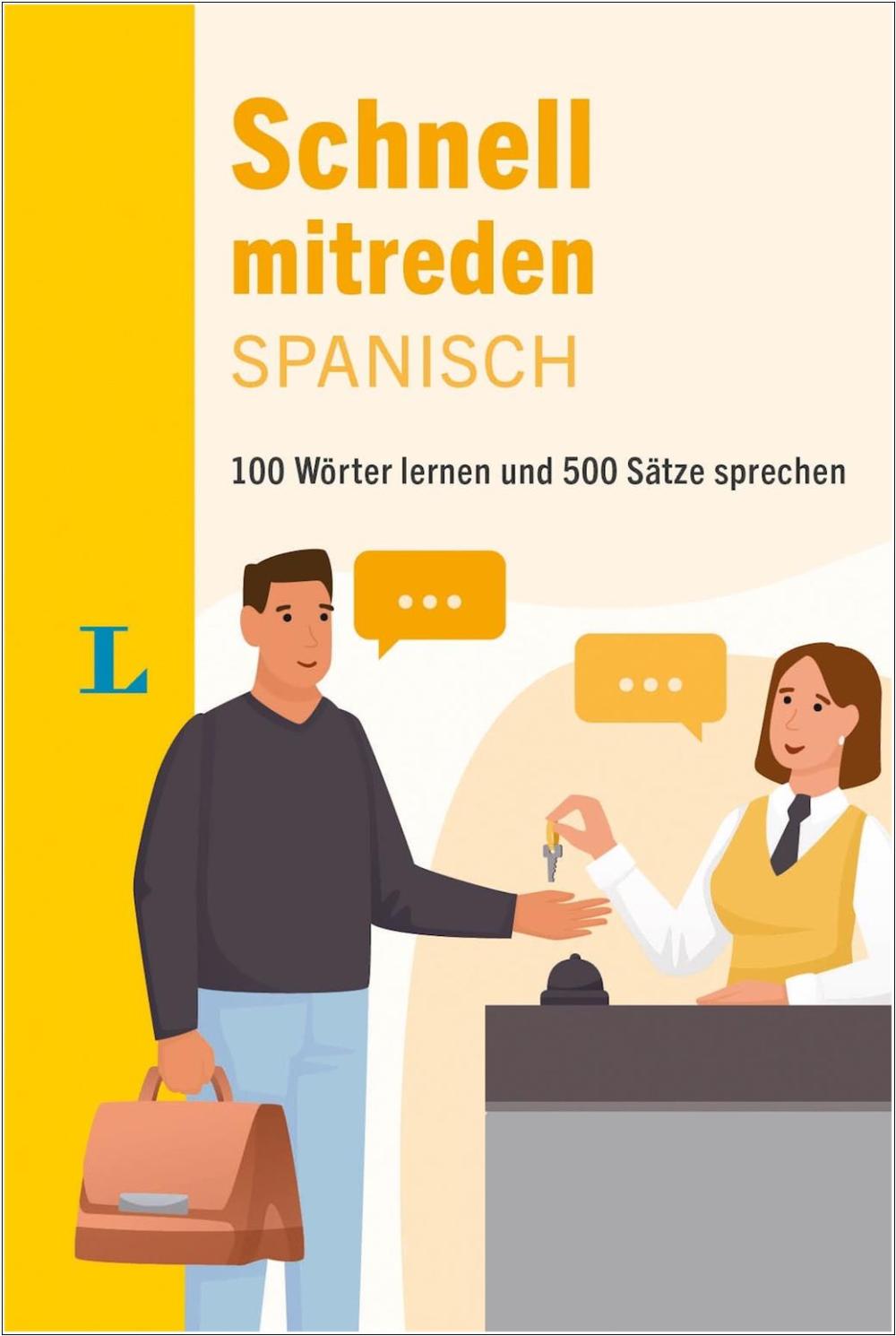 Schnell mitreden auf Spanisch - 100 Wörter lernen und 500 Sätze sprechen
