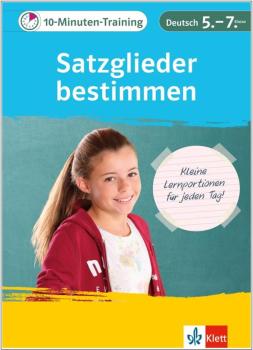 10-Minuten-Training: Satzglieder bestimmen - Deutsch Grammatik 5.-7. Klasse
