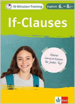 10-Minuten-Training: If-Clauses - Englisch Grammatik 6.-8. Klasse