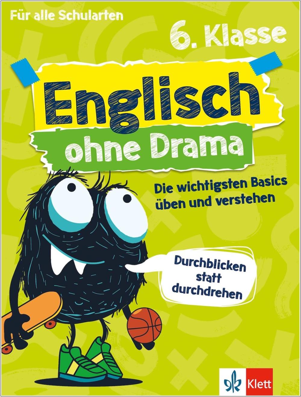 Englisch ohne Drama 6. Klasse - Die wichtigsten Basics üben und verstehen
