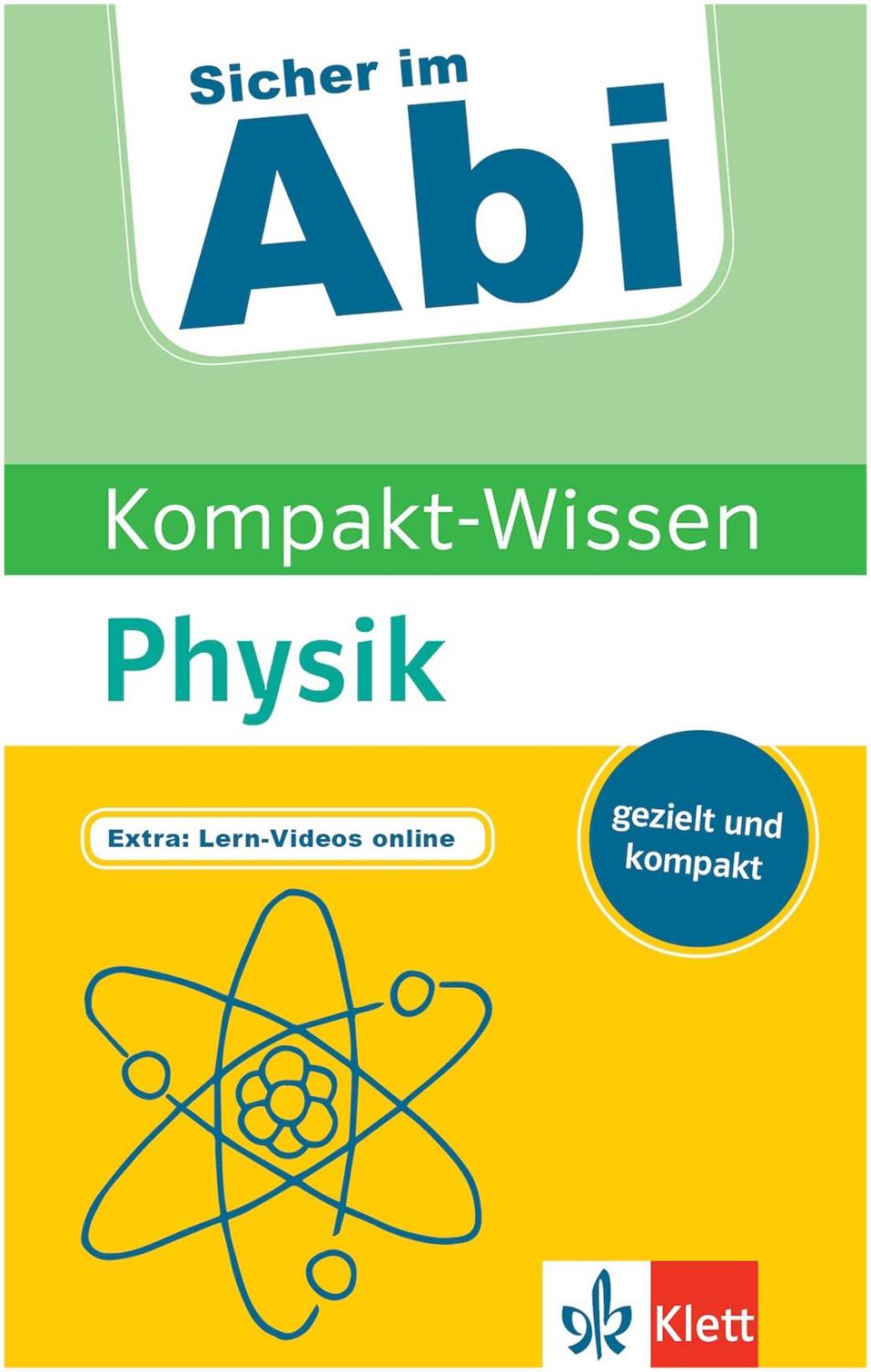 Sicher im Abi: Kompakt-Wissen Physik - gezielt und kompakt mit Lern-Videos