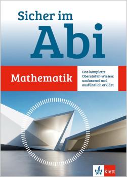 Sicher im Abi - Oberstufen-Wissen Mathematik