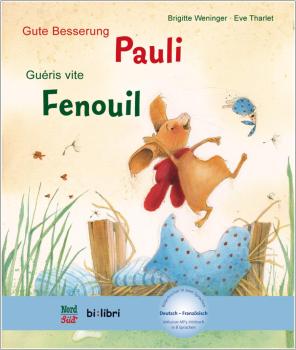 Gute Besserung, Pauli - ein deutsch-französisches Kinderbuch ab 4 Jahre