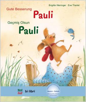 Gute Besserung, Pauli - ein deutsch-türkisches Kinderbuch ab 4 Jahre