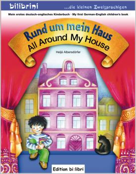 Rund um mein Haus - ein deutsch-englisches Bilderbuch ab 3 Jahre