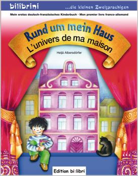 Rund um mein Haus - ein deutsch-französisches Bilderbuch ab 3 Jahre