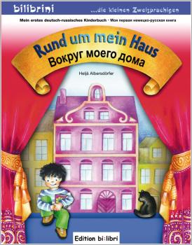 Rund um mein Haus - ein deutsch-russisches Bilderbuch ab 3 Jahre