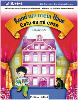 Rund um mein Haus - ein deutsch-spanisches Bilderbuch ab 3 Jahre