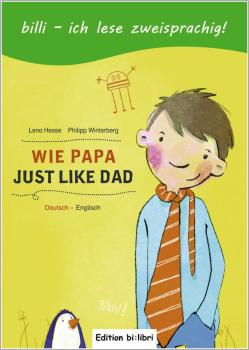 Wie Papa - ein deutsch-englisches Kinderbuch ab 8 Jahre