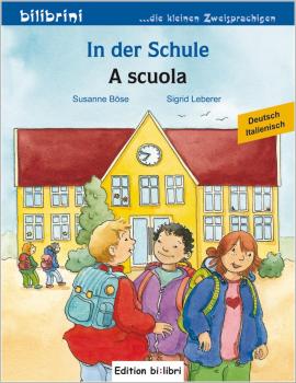 In der Schule - ein deutsch-italienisches Bilderbuch ab 5 Jahre