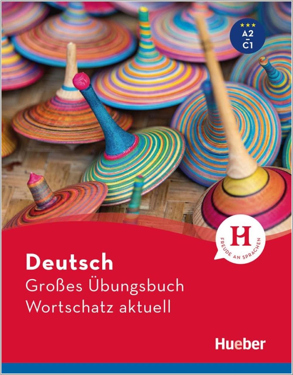 Deutsch Großes Übungsbuch Wortschatz aktuell A2-C1