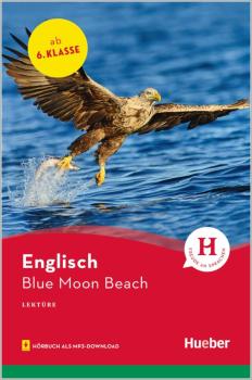 Blue Moon Beach - Englisch Lektüre mit Hörbuch als mp3-Download - 6. Klasse