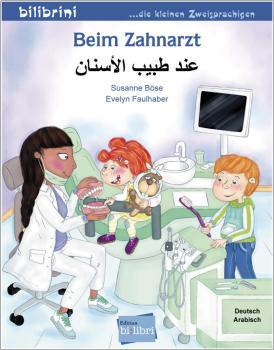 Beim Zahnarzt - ein deutsch-arabisches Bilderbuch ab 3 Jahre