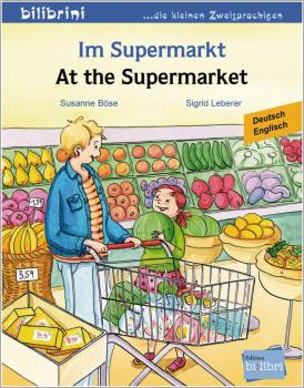 Im Supermarkt - ein deutsch-englisches Bilderbuch ab 2 Jahre