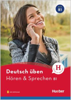 deutsch üben - Hören & Sprechen B1