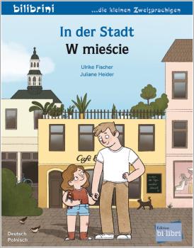 In der Stadt - ein deutsch-polnisches Bilderbuch ab 3 Jahre