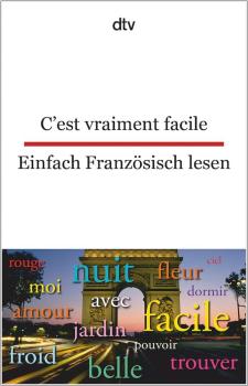 C'est vraiment facile - Einfach Französisch lesen (Texte für Einsteiger)