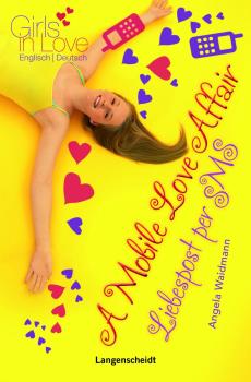 A Mobile Love Affair - Liebespost per SMS  (Girls in Love)