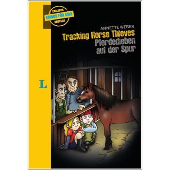 Tracking Horse Thieves (Krimis für Kids - ab dem 2. Lernjahr)