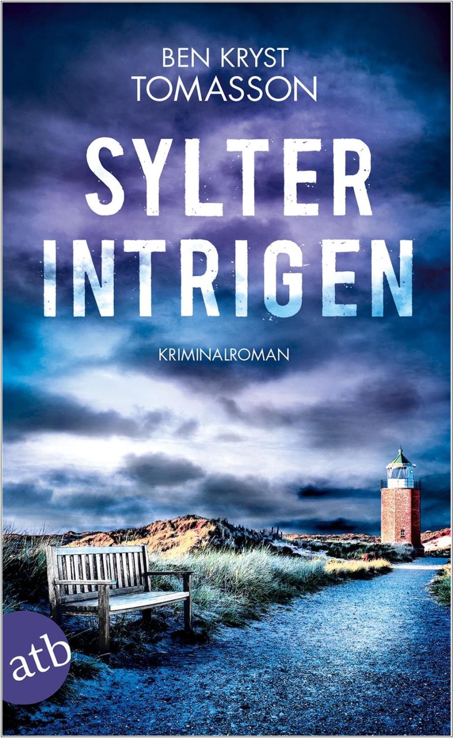 Ben Kryst Tomasson: Sylter Intrigen - Kriminalroman