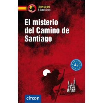 El misterio del Camino de Santiago - Kurzkrimis - Spanisch A2