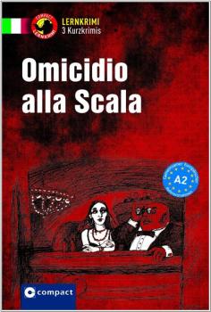 Omicidio alla Scala - Kurzkrimis - Italienisch A2