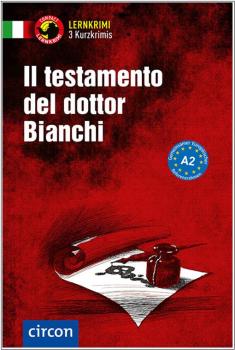 Il testamento del dottor Bianchi - Kurzkrimis - Italienisch A2