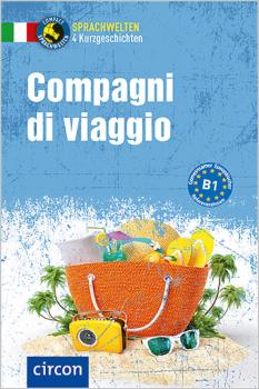 Compagni di viaggio - Sprachwelten - Italienisch B1