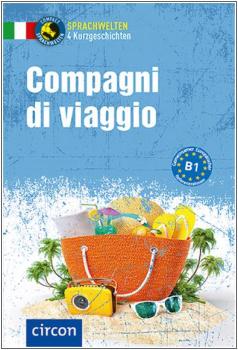 Compagni di viaggio - Sprachwelten - Italienisch B1