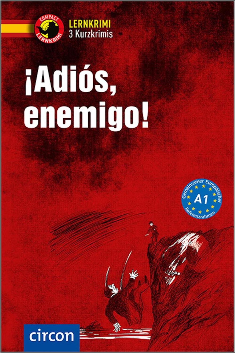 ¡Adios, enemigo! - Kurzkrimis - Spanisch A1