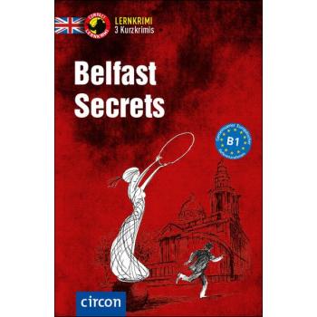 Belfast Secrets - Kurzkrimis - Englisch B1