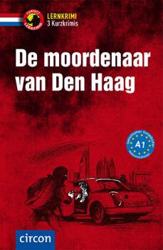 De moordenaar van Den Haag - Kurzkrimis - Niederländisch A1