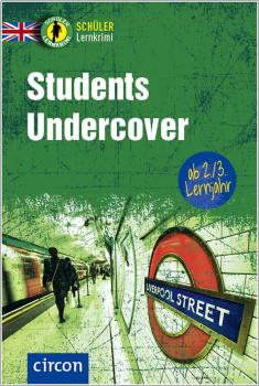 Students Undercover (Schülerkrimi Englisch - 2./3. Lernjahr)
